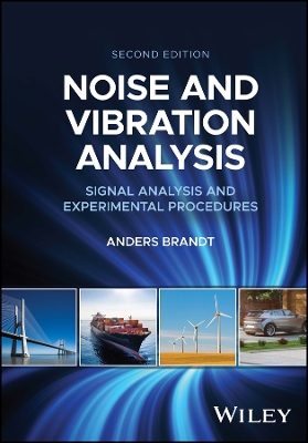 Noise and Vibration Analysis: Signal Analysis and Experimental Procedures 2nd edition