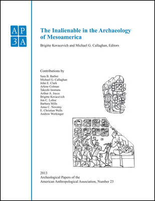 Inalienable in the Archaeology of Mesoamerica