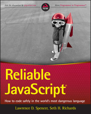 Reliable JavaScript - How to Code Safely in the World's Most Dangerous   Language: How to Code Safely in the World's Most Dangerous Language