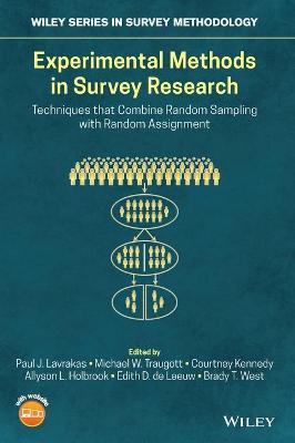 Experimental Methods in Survey Research: Techniques that Combine Random Sampling with Random Assignment