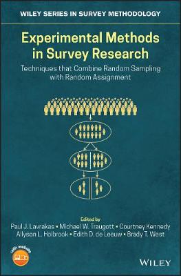 Experimental Methods in Survey Research: Techniques that Combine Random Sampling with Random Assignment