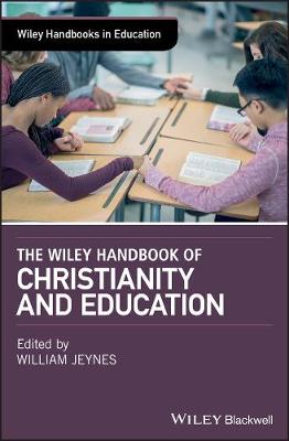 Wiley Handbook of Christianity and Education