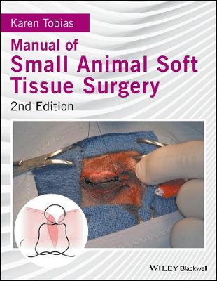 Manual of Small Animal Soft Tissue Surgery 2nd edition