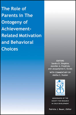 Role of Parents in the Ontogeny of Achievement-Related Motivation and  Behavioral Choices 2nd edition