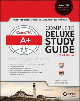 CompTIA Aplus Complete Deluxe Study Guide: Exams 220901 and 220902 3rd Edition
