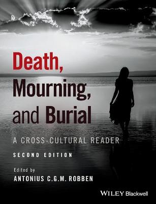 Death, Mourning, and Burial: A Cross-Cultural Reader 2nd edition