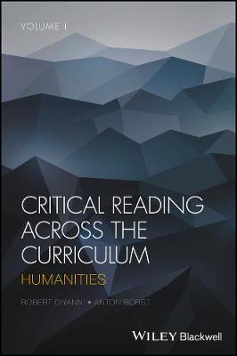 Critical Reading Across the Curriculum - Humanities,Volume 1: Humanities Volume 1, Volume 1
