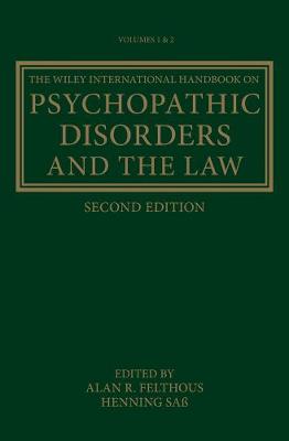 Wiley International Handbook on Psychopathic Disorders and the Law