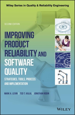 Improving Product Reliability and Software Quality: Strategies, Tools, Process and Implementation 2nd edition