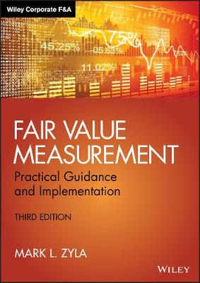 Fair Value Measurement: Practical Guidance and Implementation 3rd edition