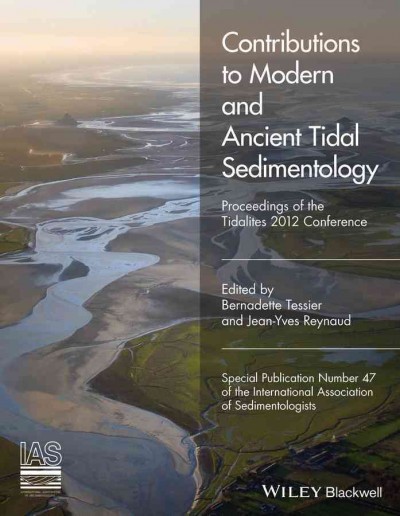 Contributions to Modern and Ancient Tidal Sedimentology: Proceedings of the Tidalites 2012 Conference