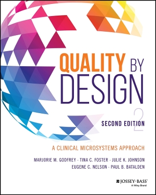 Quality by Design: A Clinical Microsystems Approach 2nd edition