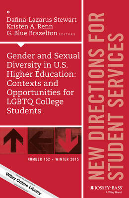 Gender and Sexual Diversity in U.S. Higher Education: Contexts and  Opportunities for LGBTQ College Students: New Directions for Student Services, Number 152
