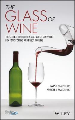 Glass of Wine: The Science, Technology, and Art of Glassware for Transporting and Enjoying Wine