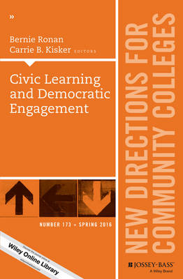 Civic Learning and Democratic Engagement: New Directions for Community Colleges, Number 173