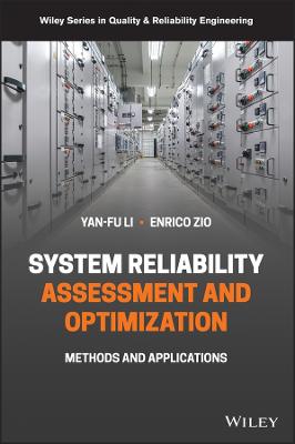 System Reliability Assessment and Optimization: Methods and Applications