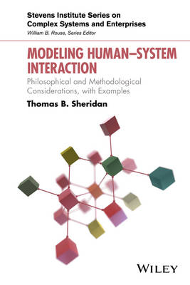 Modeling Human System Interaction - Philosophical and Methodological   Considerations, with Examples: Philosophical and Methodological Considerations, with Examples