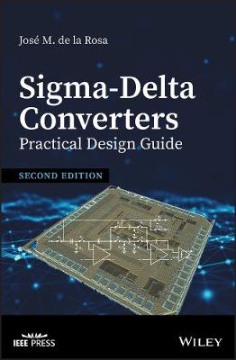 Sigma-Delta Converters - Practical Design Guide, 2nd Edition 2nd Edition