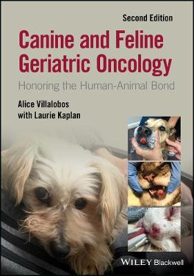 Canine and Feline Geriatric Oncology: Honoring the Human-Animal Bond 2nd edition