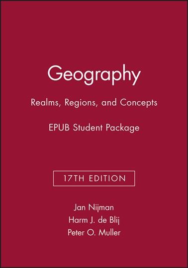 Geography: Realms, Regions, and Concepts, 17e Epub Student Package 17th ed.