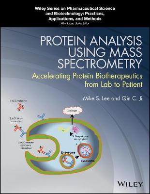 Protein Analysis using Mass Spectrometry: Accelerating Protein Biotherapeutics from Lab to Patient
