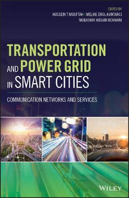 Transportation and Power Grid in Smart Cities - Communication Networks and   Services: Communication Networks and Services