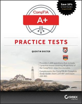 CompTIA Aplus Practice Tests: Exam 220-901 and Exam 220-902