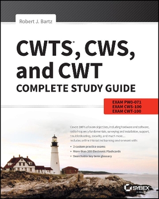 CWTS, CWS, and CWT Complete Study Guide: Exams PW0-071, CWS-100, CWT-100 3rd edition