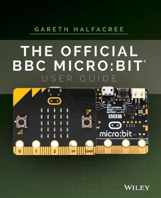 Official BBC micro:bit User Guide: Bit User Guide
