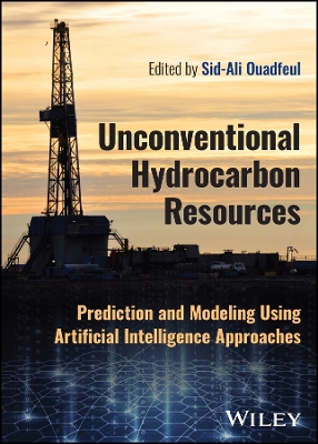 Unconventional Hydrocarbon Resources: Prediction and Modeling Using Artificial Intelligence Approaches