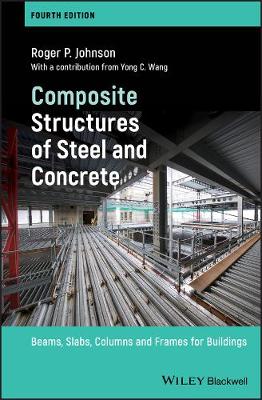 Composite Structures of Steel and Concrete  Beams , Slabs, Columns and  Frames for Buildings, Fourth Edition