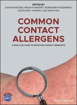 Common Contact Allergens - A Practical Guide to Detecting Contact Dermatitis: A Practical Guide to Detecting Contact Dermatitis