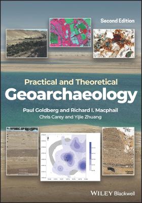 Practical and Theoretical Geoarchaeology 2nd edition