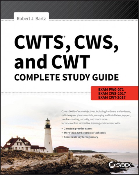 CWTS, CWS, and CWT Complete Study Guide: Exams PW0-071, CWS-100, CWT-100