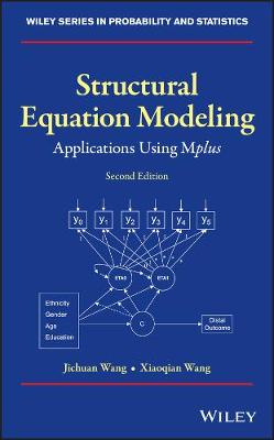 Structural Equation Modeling - Applications Using Mplus 2e: Applications Using Mplus 2nd Edition