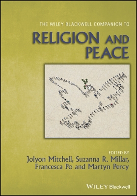 Wiley Blackwell Companion to Religion and Peace