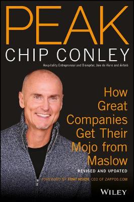 PEAK: How Great Companies Get Their Mojo from Maslow Revised and Updated 2nd edition