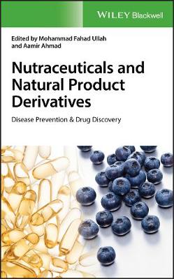 Nutraceuticals and Natural Product Derivativns - Disease Prevention & Drug   Discovery: Disease Prevention & Drug Discovery