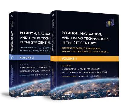 Position, Navigation, and Timing Technologies in the 21st Century, Volumes 1  and 2: Integrated Satellite Navigation, Sensor Systems, and Civil Applications - Set