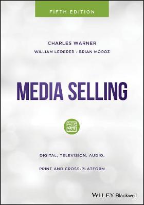 Media Selling: Digital, Television, Audio, Print and Cross-Platform