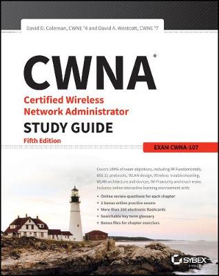 CWNA Certified Wireless Network Administrator Study Guide: Exam CWNA-107