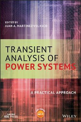Transient Analysis of Power Systems - A Practical Approach: A Practical Approach