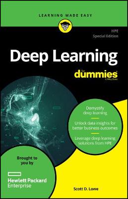 Deep Learning for Dummies, Hpe Special Edition (Custom)