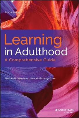 Learning in Adulthood: A Comprehensive Guide 4th edition