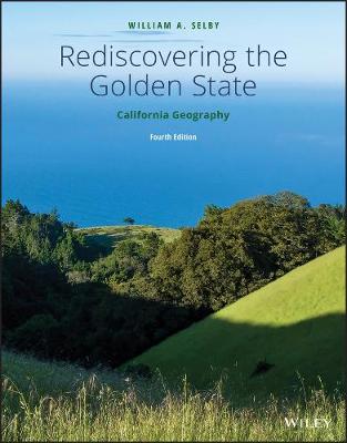 Rediscovering the Golden State: California Geography 4th edition