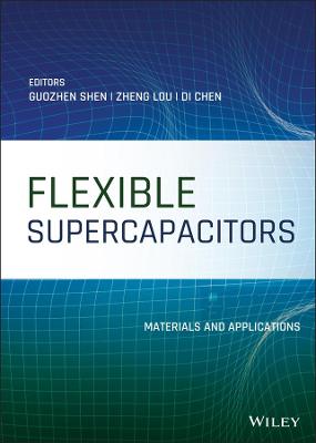 Flexible Supercapacitors: Materials and Applications