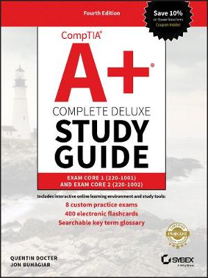 CompTIA Aplus Complete Deluxe Study Guide: Exam Core 1 220-1001 and Exam Core 2 220-1002 4th edition