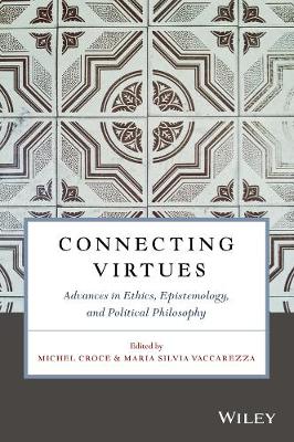 Connecting Virtues - Advances in Ethics, Epistemology, and Political   Philosophy