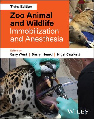 Zoo Animal and Wildlife Immobilization and Anesthesia 3rd edition