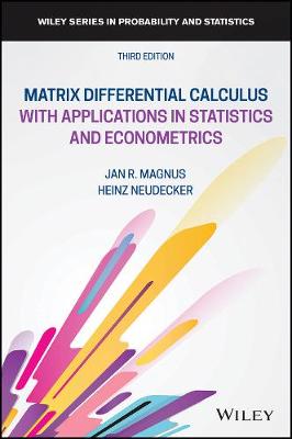 Matrix Differential Calculus with Applications in Statistics and   Econometrics, Third Edition 3rd Edition